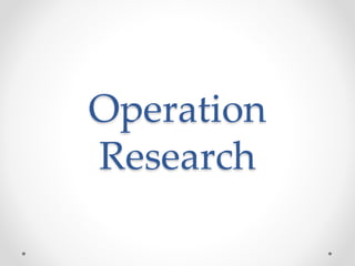 Operation
Research
 