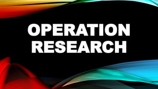 OPERATION
RESEARCH
 