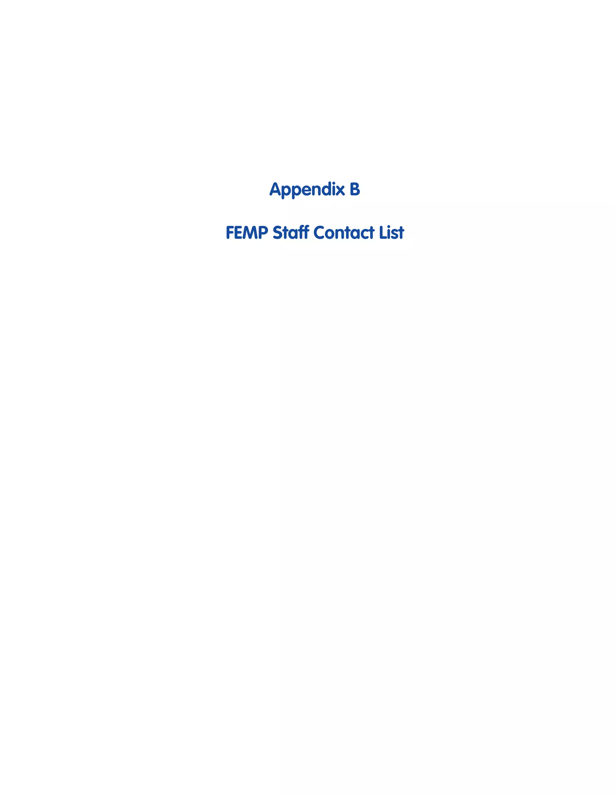 Appendix B

FEMP Staff Contact List
 