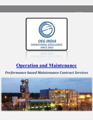 Operation and Maintenance
Performance based Maintenance Contract Services
 