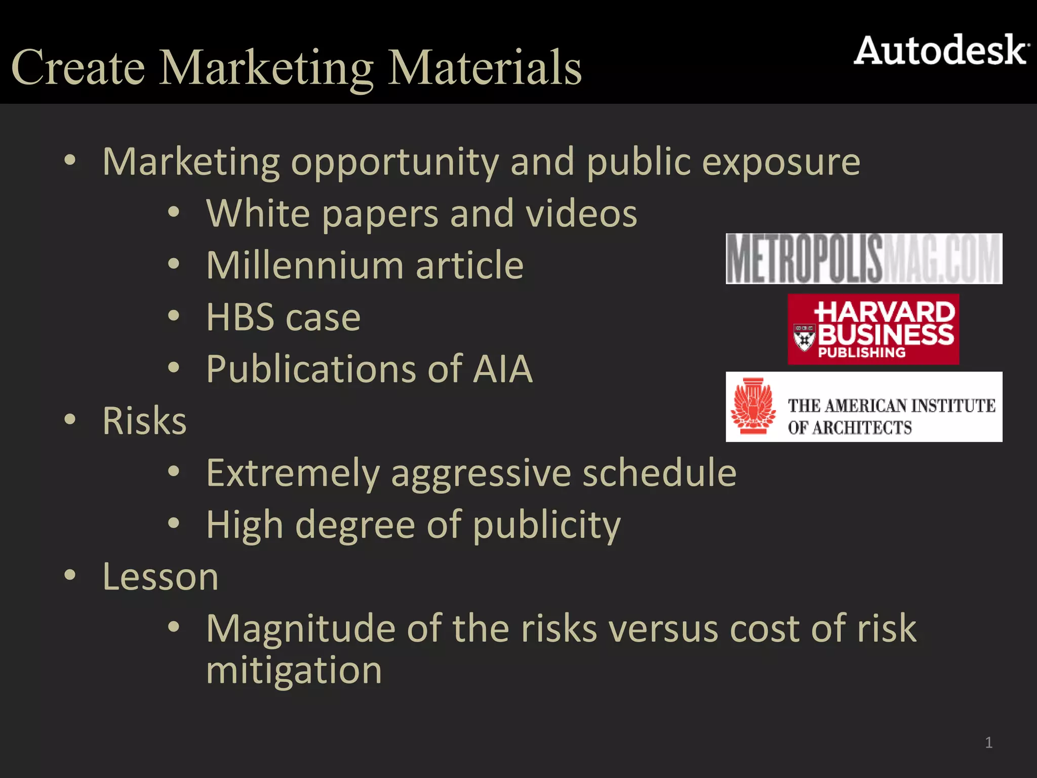 Create Marketing Materials Marketing opportunity and public exposure