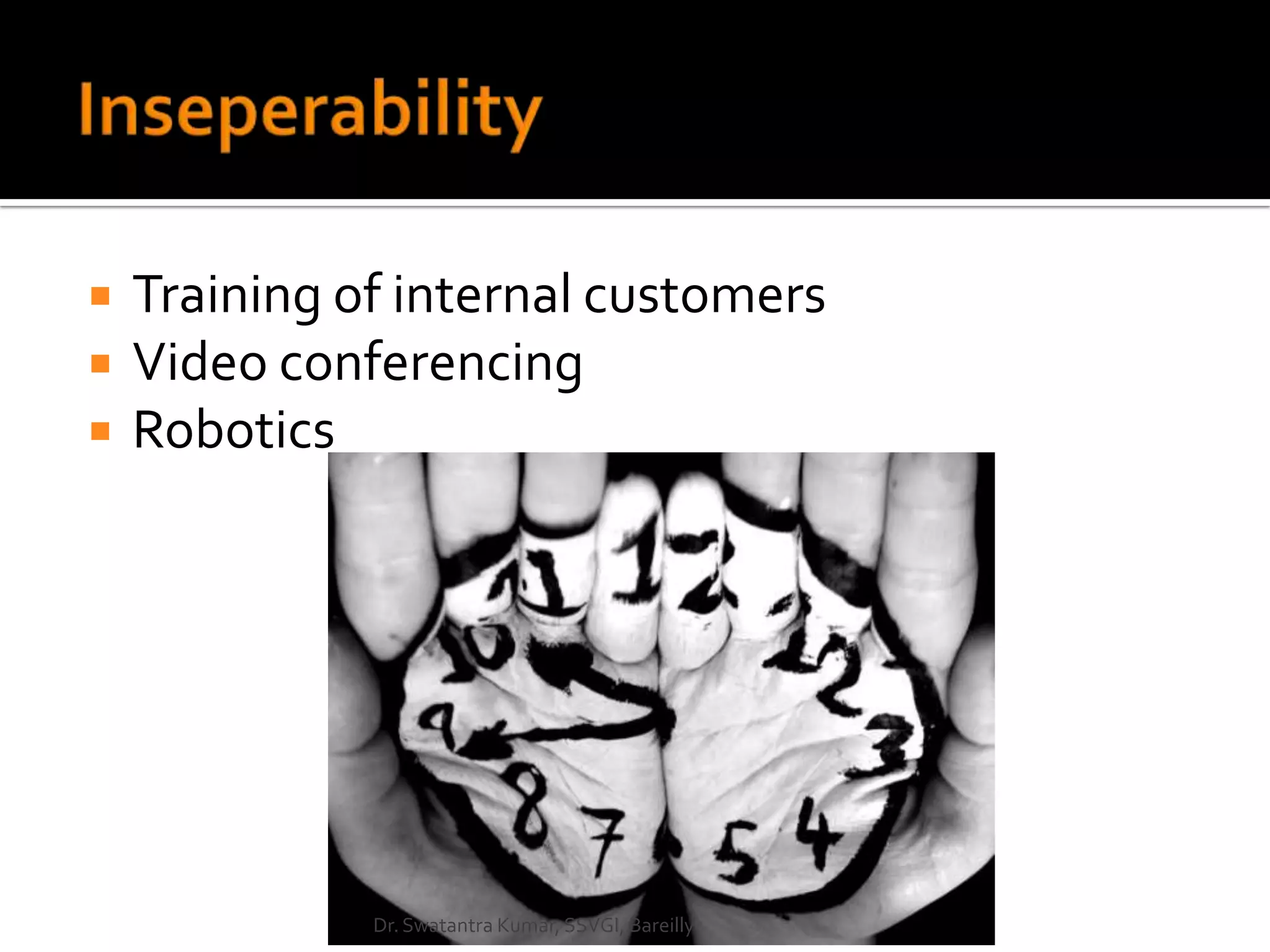    Training of internal customers
   Video conferencing
   Robotics




              Dr. Swatantra Kumar, SSVGI, Bareilly
 