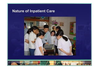 Nature of Inpatient Care
 