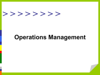 > > > > > > > >
Operations Management
 