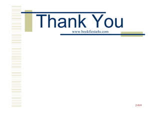Thank You
   www.bookfiesta4u.com




                          2-919
 