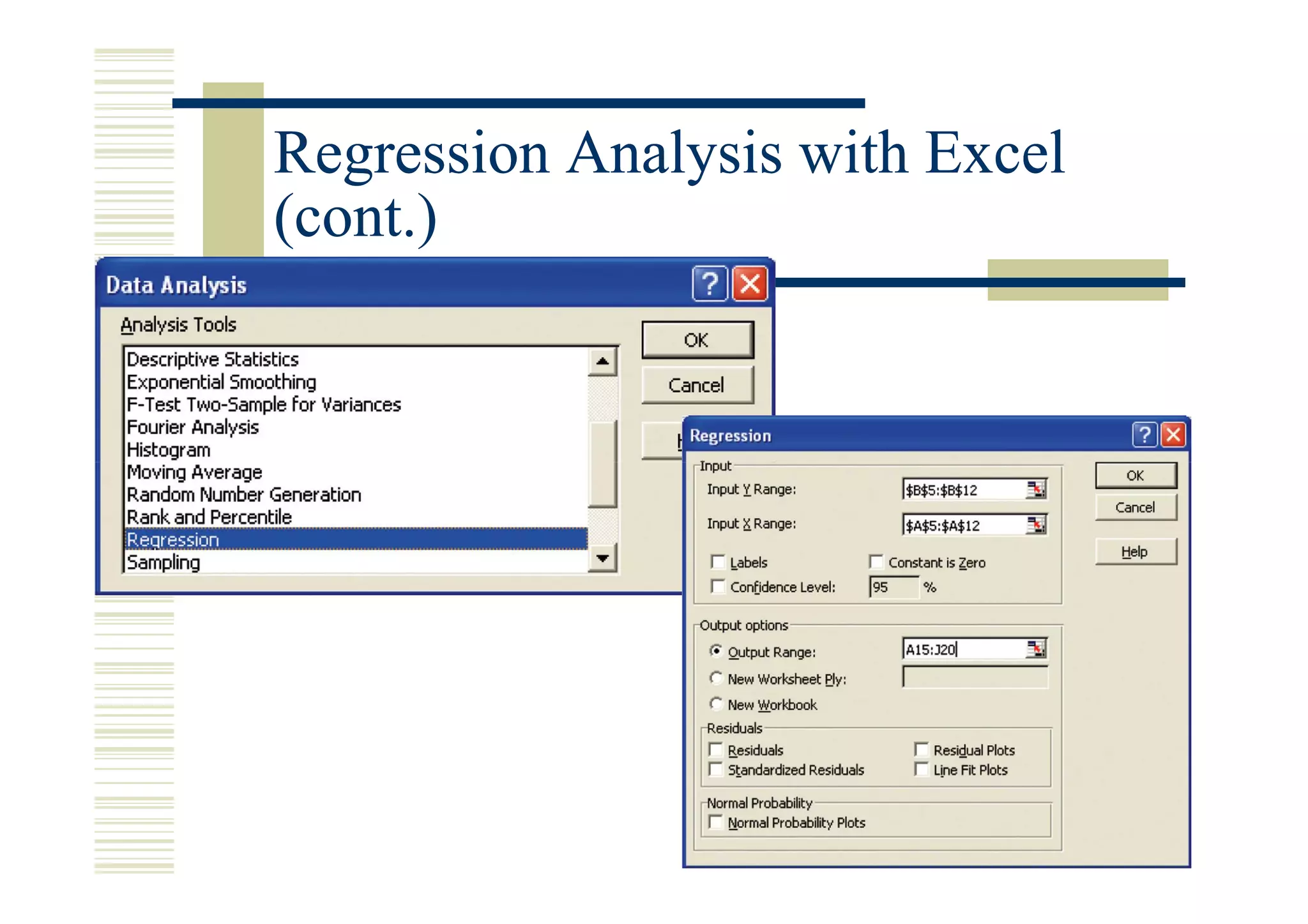 Regression Analysis with Excel
(cont.)




                                 12-637
                                 12-
 