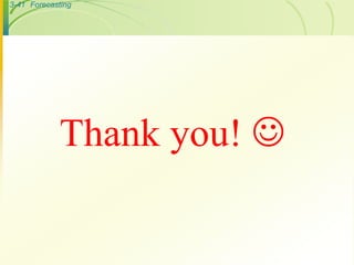 3-41 Forecasting
Thank you! 
 