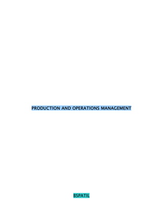 PRODUCTION AND OPERATIONS MANAGEMENT




               BSPATIL
 