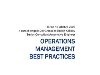 Torino 12 Ottobre 2009 a cura di Angelo Del Grosso e Soslan Kokoev Senior Consultant Automotive Engineer 