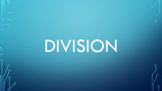 DIVISION
 