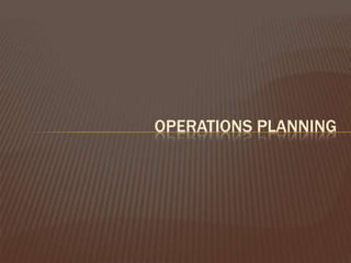 Operations Planning