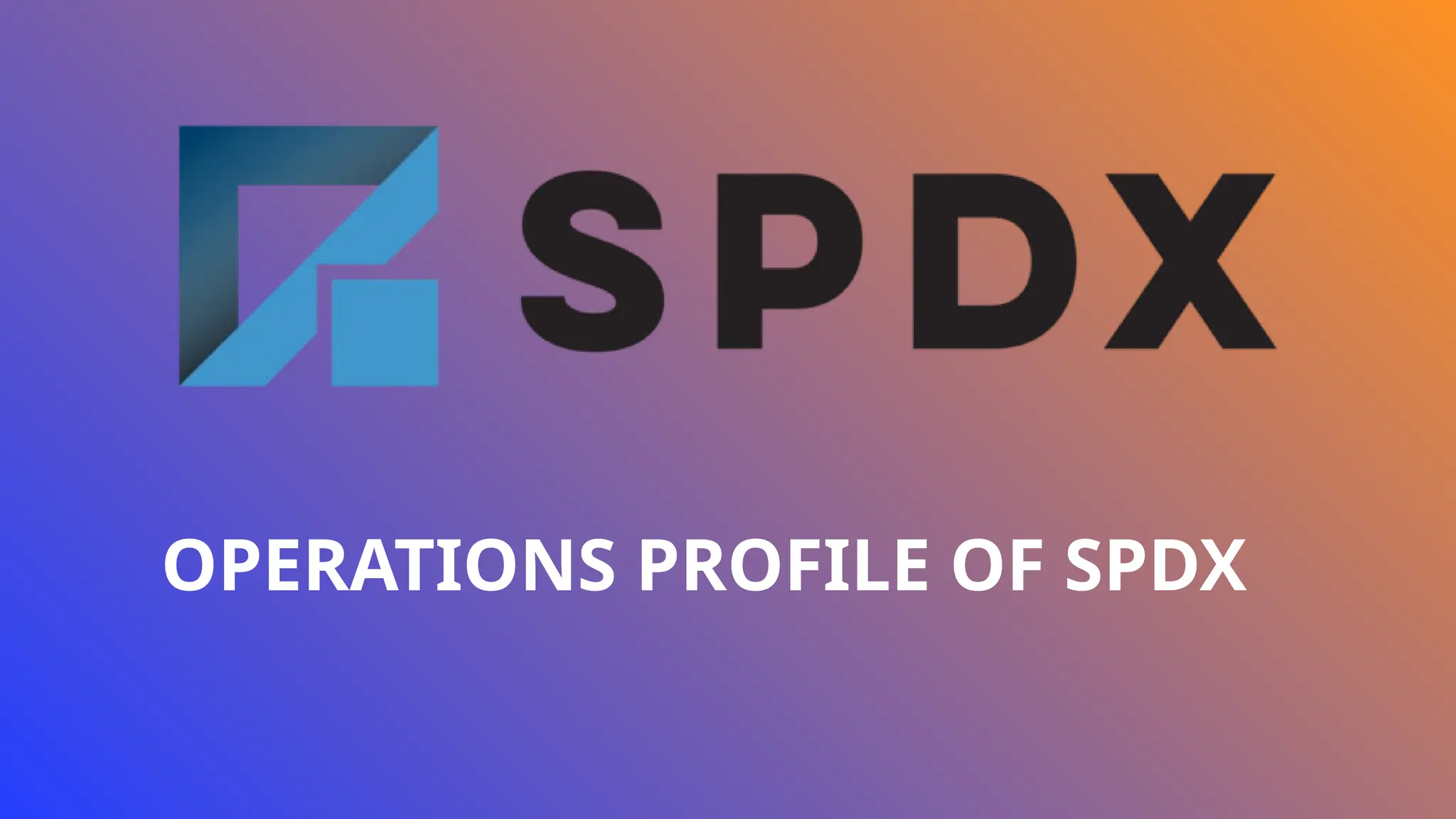 OPERATIONS PROFILE OF SPDX
 