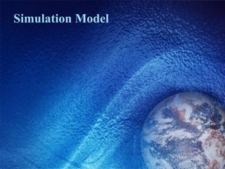 Simulation Model
 