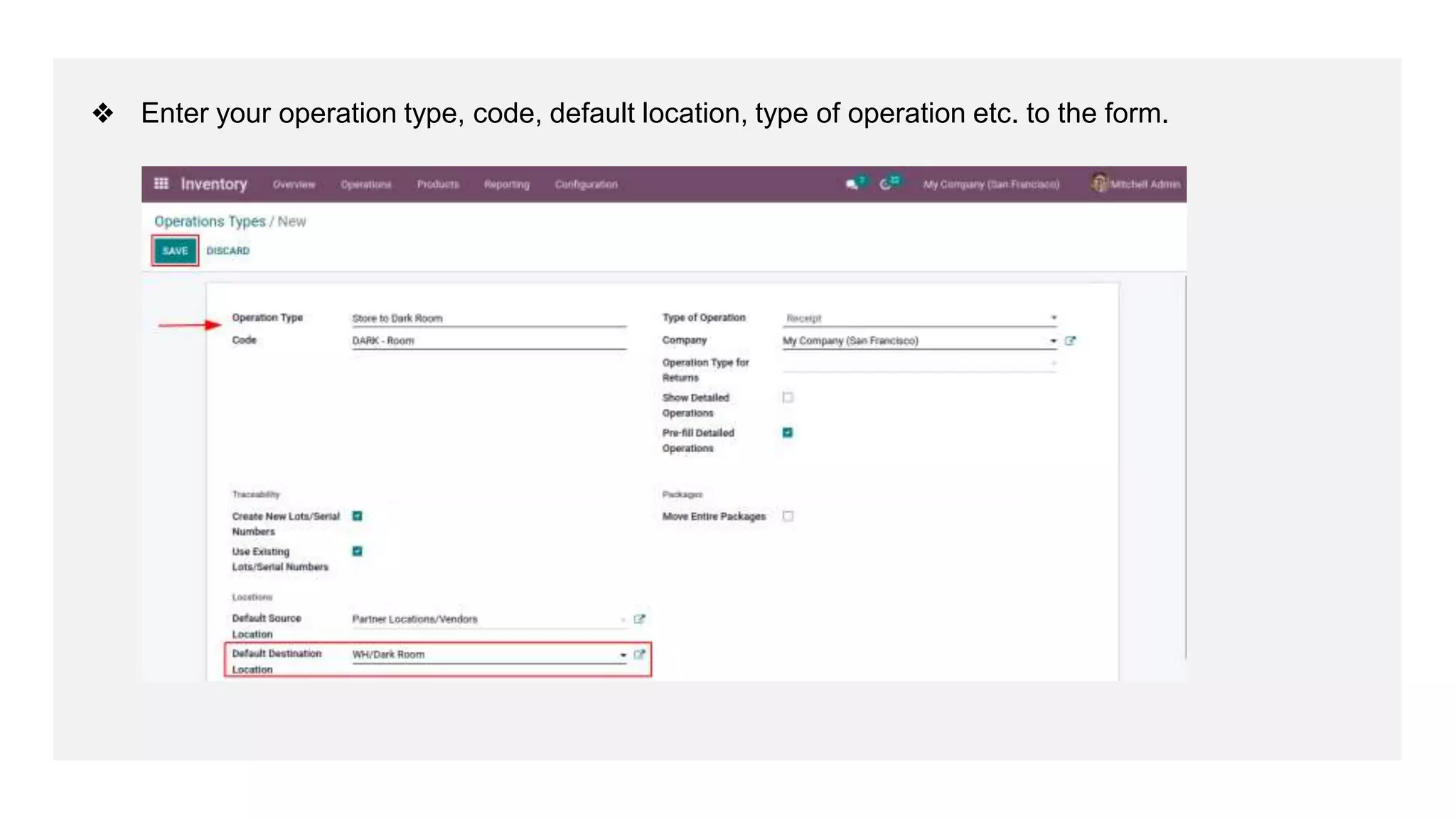 ❖ Enter your operation type, code, default location, type of operation etc. to the form.
 