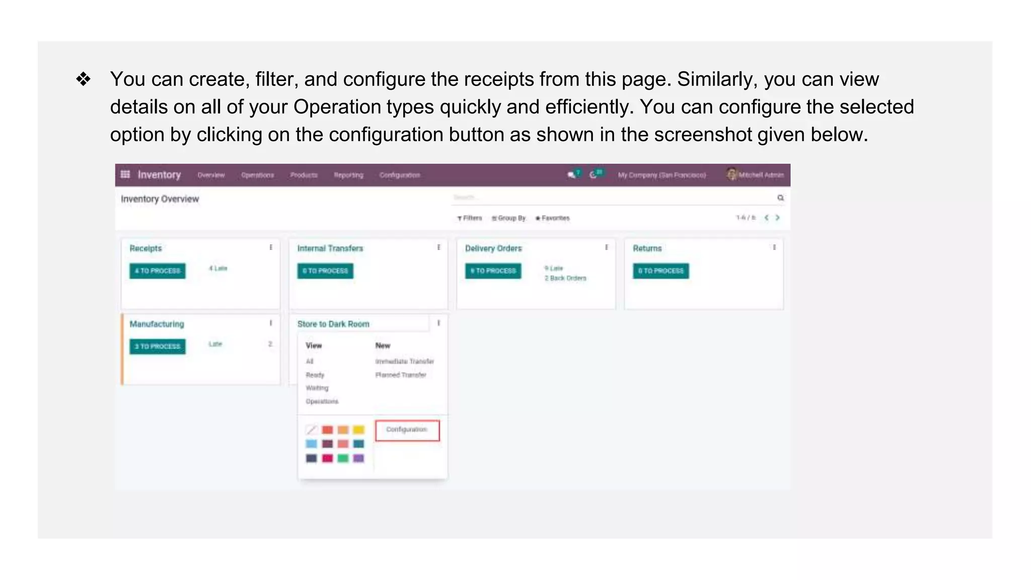 ❖ You can create, filter, and configure the receipts from this page. Similarly, you can view
details on all of your Operation types quickly and efficiently. You can configure the selected
option by clicking on the configuration button as shown in the screenshot given below.
 