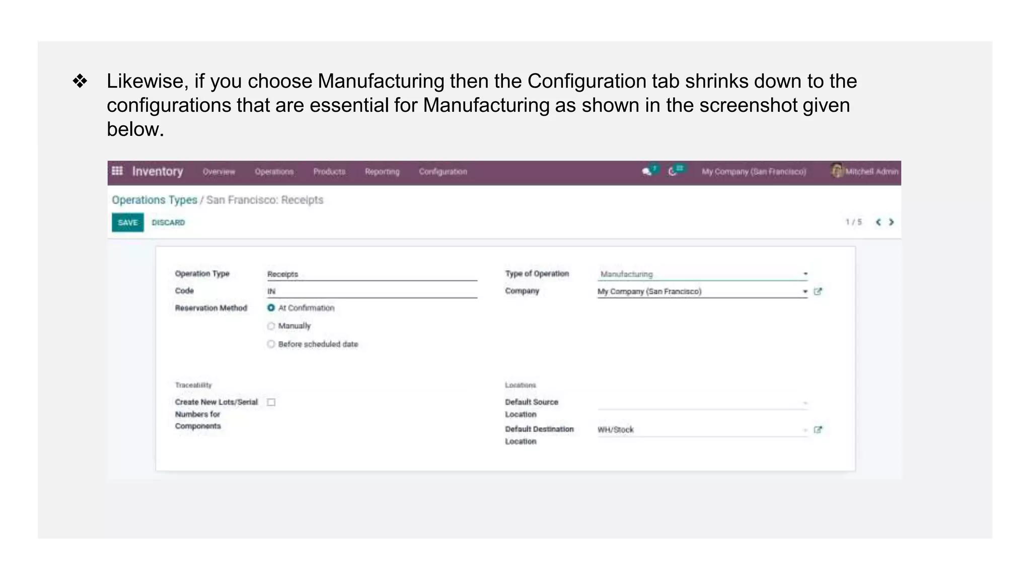 ❖ Likewise, if you choose Manufacturing then the Configuration tab shrinks down to the
configurations that are essential for Manufacturing as shown in the screenshot given
below.
 