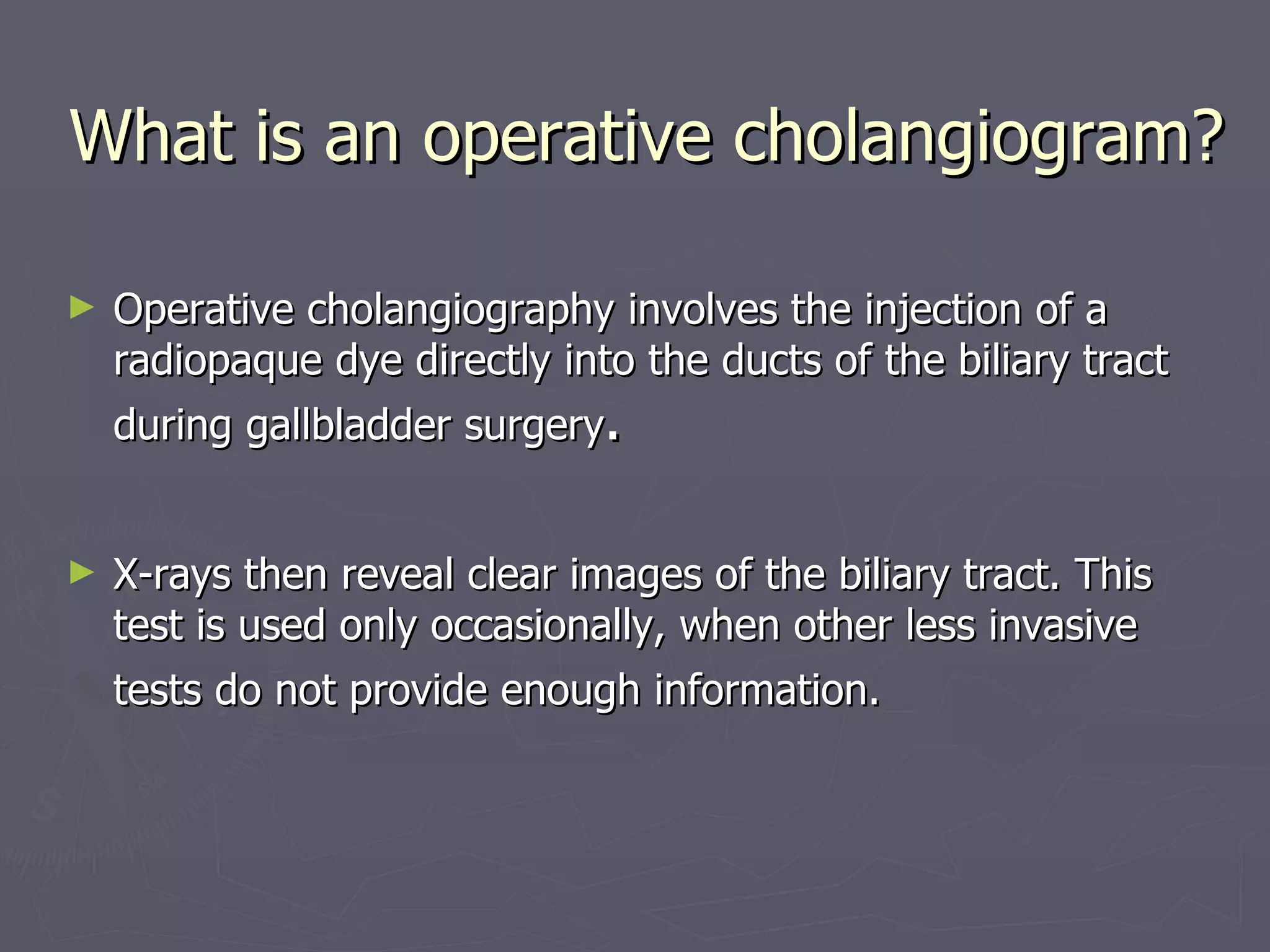 Operative Cholangiogram | PPT