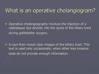 Operative Cholangiogram | PPT