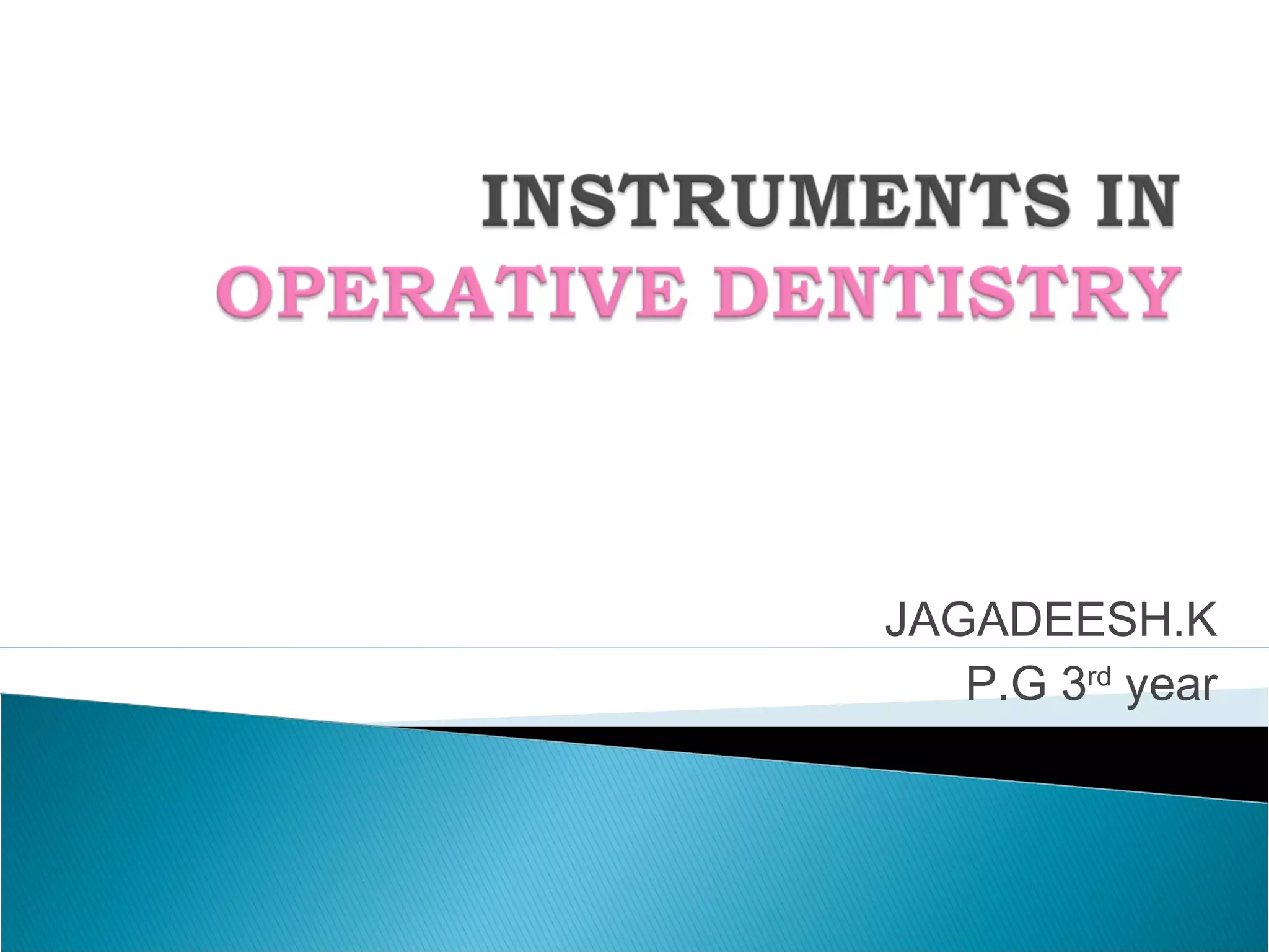 cutting instruments in operative dentistry by dr. jagadeesh kodityala PPT