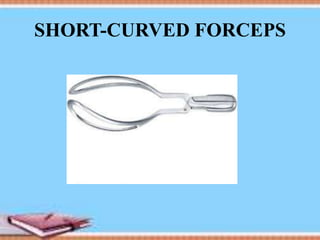 SHORT-CURVED FORCEPS
 
