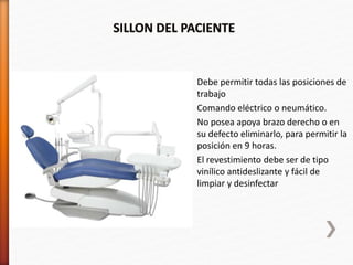 » Debe permitir todas las posiciones de
trabajo
» Comando eléctrico o neumático.
» No posea apoya brazo derecho o en
su defecto eliminarlo, para permitir la
posición en 9 horas.
» El revestimiento debe ser de tipo
vinílico antideslizante y fácil de
limpiar y desinfectar
 
