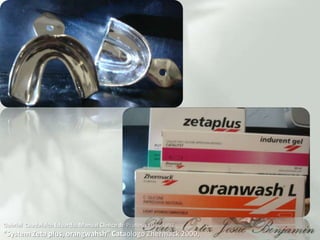 Gabriel  Caadafalch Eduardo, Manual Clinico de Protesis Fija , 1997“System Zeta plus, orangwahsh” CataologoZhermack 2000, 
