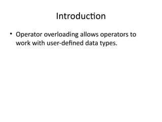 Comprehensive Guide to Operator Overloading in C++ Programming | PPTX