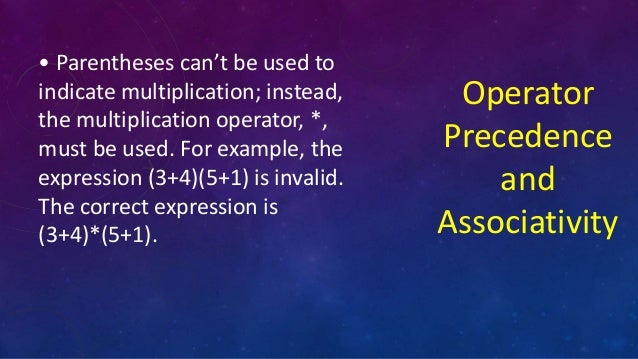 Operator Precedence And Associativity Operator Precedence And Associativity