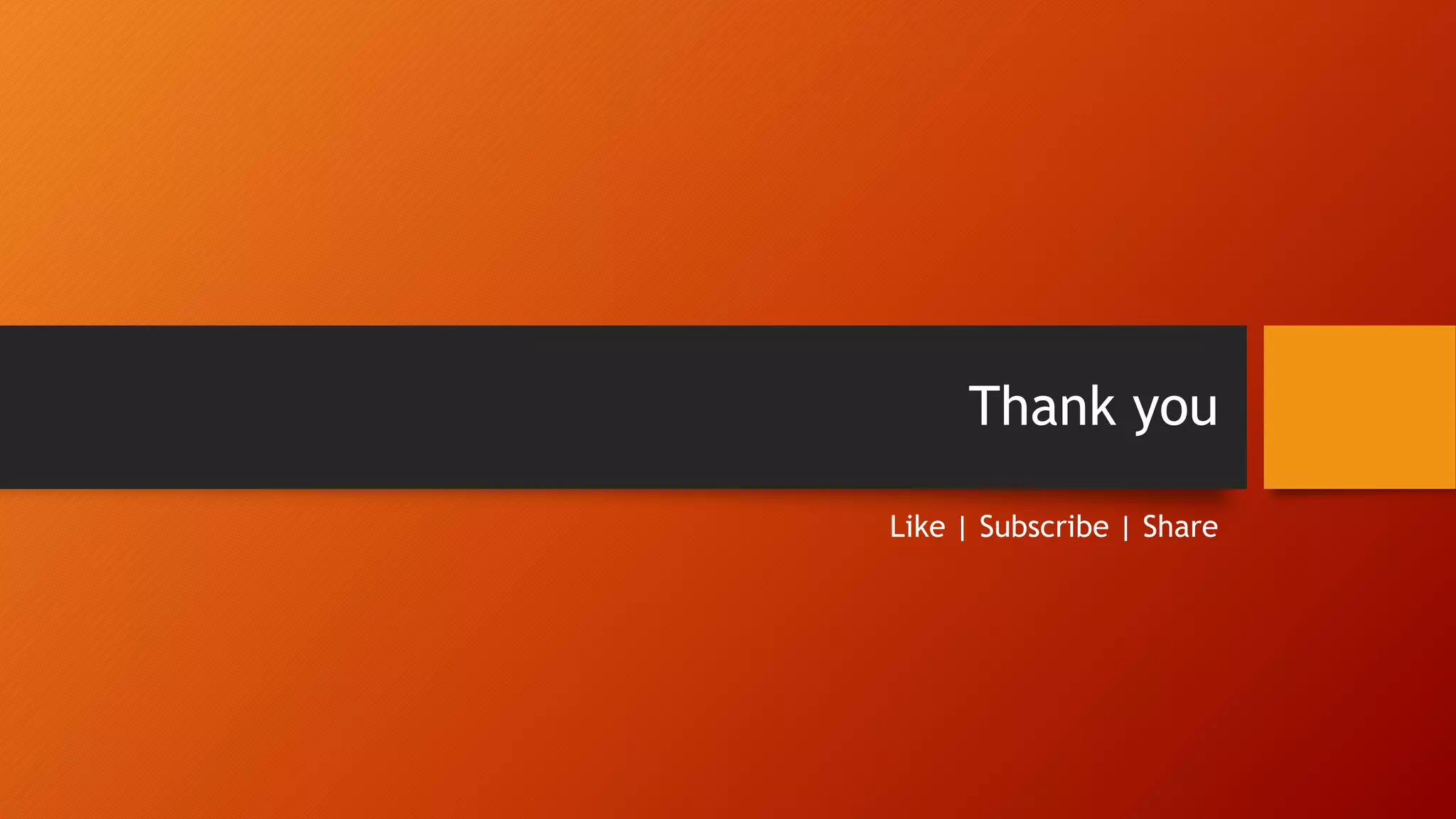 Thank you
Like | Subscribe | Share
 