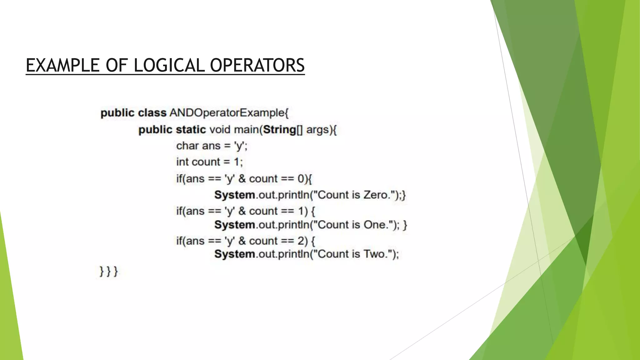 EXAMPLE OF LOGICAL OPERATORS
 