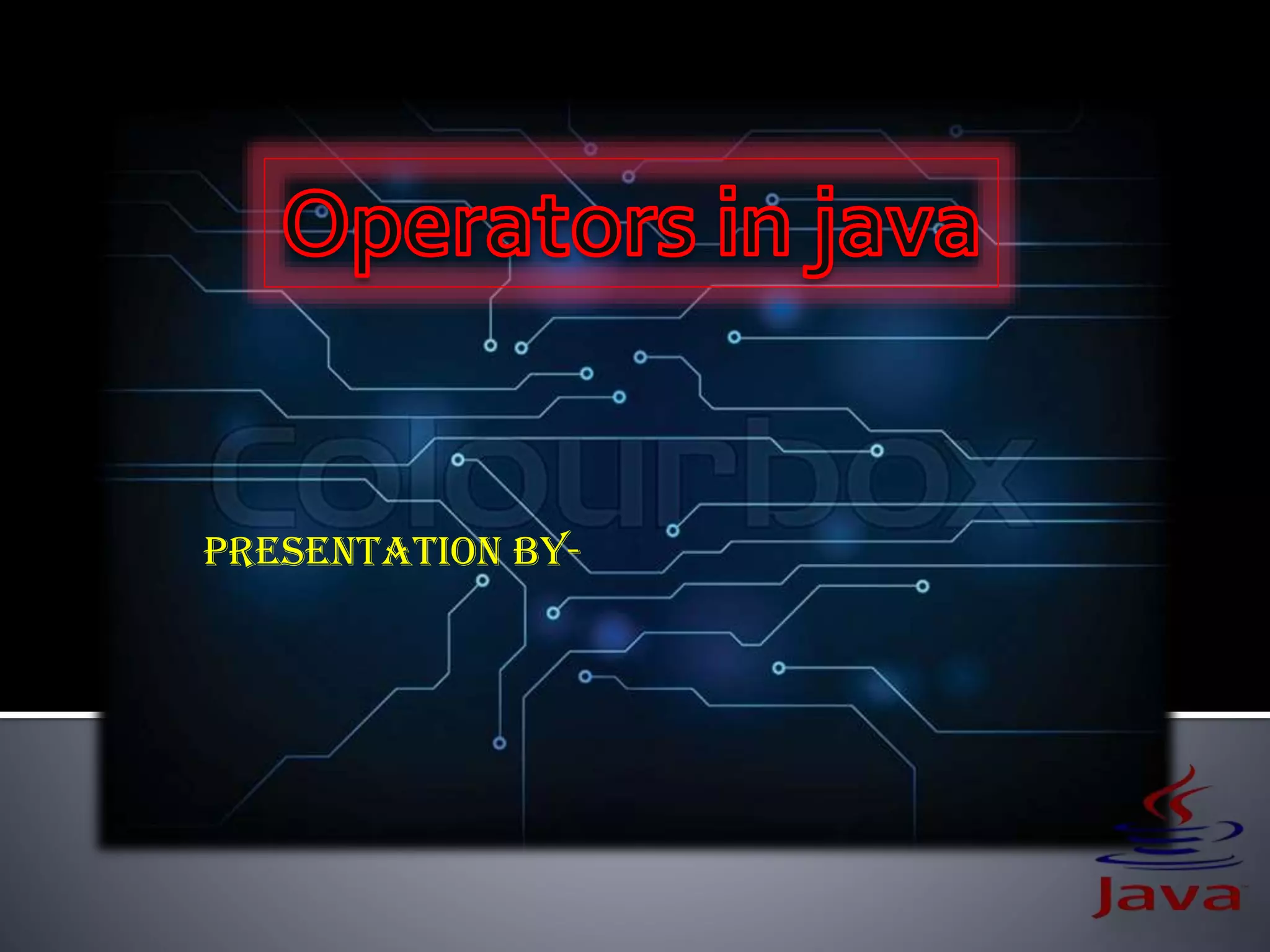 Operators in java presentation | PPT