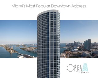 Miami’s Most Popular Downtown Address.
 