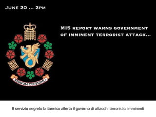 Il servizio segreto britannico allerta il governo di attacchi terroristici imminenti 