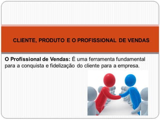 O perfil do profissional de vendas