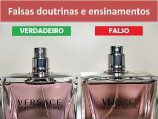 Falsas doutrinas e ensinamentos
 