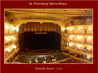 St. Petersburg Opera House




    Mariinsky Theatre – inside
 