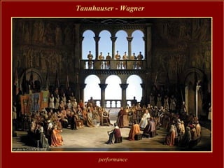Tannhauser - Wagner




      performance
 