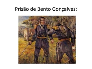 Prisão de Bento Gonçalves:
 