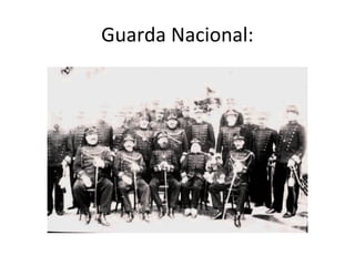 Guarda Nacional:
 