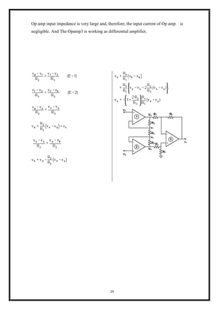 29
Op amp input impedance is very large and, therefore, the input current of Op amp is
negligible. And The Opamp3 is working as differential amplifier,
 