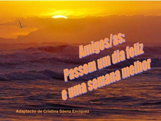Adaptacão de Cristina Sáenz Enríquez
 