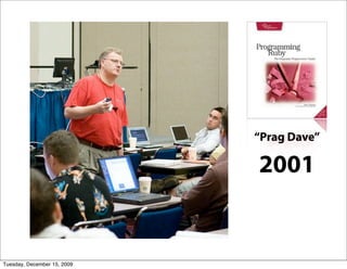 “Prag Dave”

                             2001


Tuesday, December 15, 2009
 