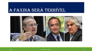 A FAXINA SERÁ TERRÍVEL 
20/09/2014 GEORDANDI ALVES BARRETO 148 
 