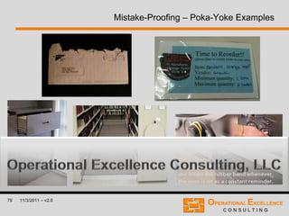 79 11/3/2011 – v2.0
Mistake-Proofing – Poka-Yoke Examples
 