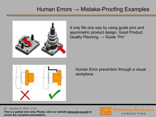 46 April 9, 2016 – v 5.0
Important Note before we get started:
 When conducting a Process FMEA, it is assumed that the design is the
best it can be. If this assumption is not made, the FMEA team will
perform the Design and Process FMEA simultaneously and will move in
a circular pattern not accomplishing its task.
 The only way to address the Design FMEA in the Process FMEA of
conducting the Process FMEA is when the root cause of the failure
modes in the process are caused by design specifications.
Process Failure Mode and Effects Analysis
 