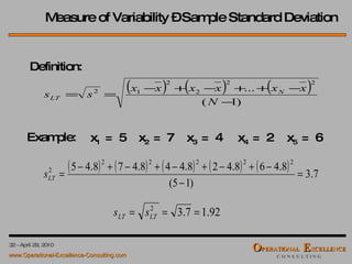 Measure of Variability – Sample Standard Deviation Example:  1   =  5 2   =  7 3   =  4 4   =  2 5   =  6 Definition:  