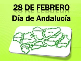 28 DE FEBRERO
Día de Andalucía
 