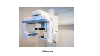 OPG machine
 