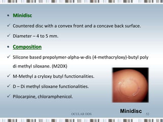 Minidisc Ocular Insert Ophthalmic drug delivery system | PPTX