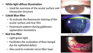 Ophthalmic Instrument (Slit lamp, Direct and Indirect Ophthalmoscope | PPTX
